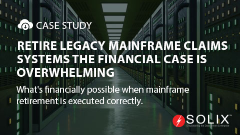 Retire Legacy Mainframe Claims Systems — The Financial Case Is Overwhelming