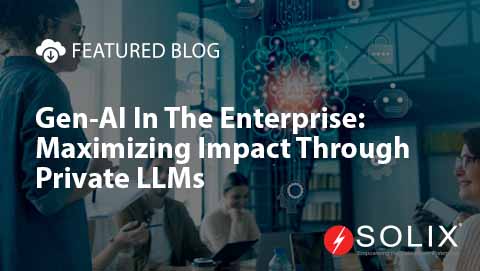 Gen-AI In The Enterprise: Maximizing Impact Through Private LLMs