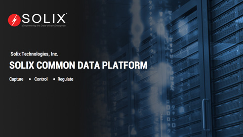 Empowering the Data-driven Enterprise with Solix Common Data Platform