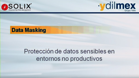 Data Masking: Protección de datos sensibles en entornos no productivos Como proteger sus datos cuando pasan a entornos de desarrollo, pruebas y capacitación.