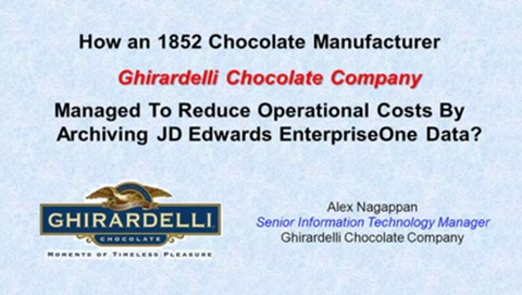 How an 1852 Chocolate Manufacturer – Ghirardelli Managed to Reduce Operational Costs by Archiving JD Edwards EnterpriseOne Applications?