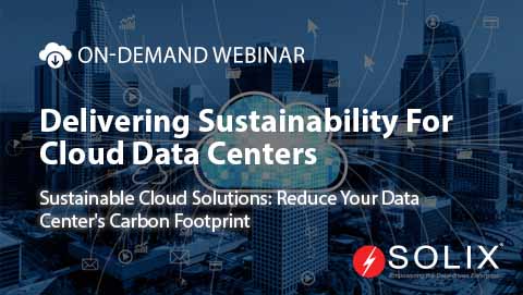 Delivering Sustainability For Cloud Data Centers