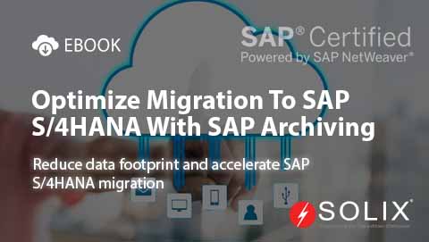 Optimize Migration To SAP S/4HANA With SAP Archiving