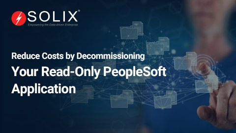 Reduce costs by decommissioning your read only PeopleSoft application